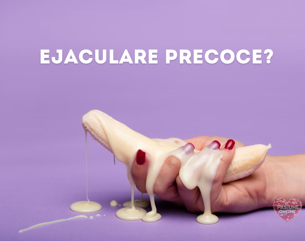 Ejacularea Precoce 🫗Cauze, Tratamente Topice și Ajutorul de Cuplu